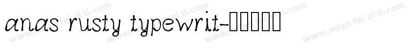 anas rusty typewrit字体转换